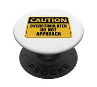 Precaución Sobreestimulado No acercarse a Advertencia Graciosa Precaución PopSockets PopGrip Adhesivo