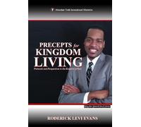 Precepts for Kingdom Living: Protocols and Perspectives in the Kingdom of God: 2 (Kingdom Growth Study)