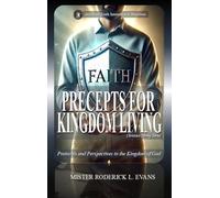 Precepts for Kingdom Living: Protocols and Perspectives in the Kingdom of God: 7 (Christian Living)