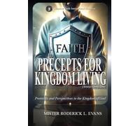 Precepts for Kingdom Living: Protocols and Perspectives in the Kingdom of God: 7 (Kingdom Growth Study)