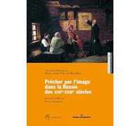 Prêcher par l'image dans la Russie des XVIIe-XVIIIe siécles (Hautes Études. Histoire de l’art)