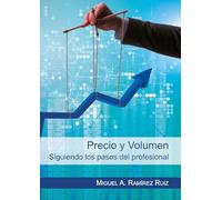 Precio y volumen. Siguiendo los pasos del profesional (Didot)