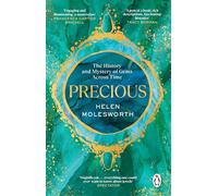 Precious: A fascinating history of the world’s most treasured gemstones and who wore them by the renowned jewellery expert