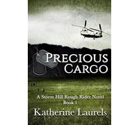 Precious Cargo: A Storm Hill Rough Riders Novel