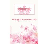Precious Daughter of God: "A devotional to strengthen your identity, faith, and purpose; discover your non-negotiable identity and flourish in the presence of the Father."