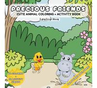 Precious Friends: Cute Animal Coloring + Activity Book