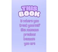 Precious Thoughts: A Self-Love Lined Journal to Cherish Yourself: Lined Notebook for Treating Yourself with Kindness | Self-Esteem, Confidence, and Healing | 6" x 9" | 120 Pages