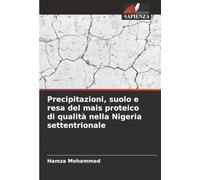 Precipitazioni, suolo e resa del mais proteico di qualità nella Nigeria settentrionale