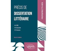 Précis de dissertation littéraire: CPGE. Université. Concours