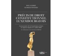 Précis de droit constitutionnel luxembourgeois: Commentaire de la Constitution révisée en vigueur depuis le 1er juillet 2023