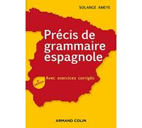 Précis de grammaire espagnole: Avec exercices corrigés