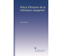 Précis d'histoire de la littérature espagnole