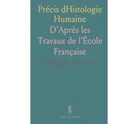 Précis dHistologie Humaine: D'Après les Travaux de l'École Française