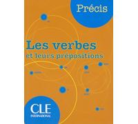 PRECIS LES VERBES ET LEURS PREPOSITIONS (GRAMMAIRE)