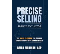 PRECISE Selling: 20 Days to the Top