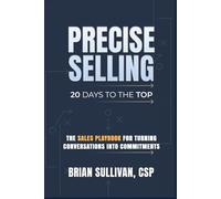 PRECISE Selling: 20 Days to the Top