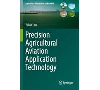 Precision Agricultural Aviation Application Technology (Agriculture Automation and Control)