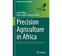 Precision Agriculture in Africa: Progress, Challenges and Opportunities (Progress in Precision Agriculture)