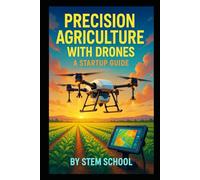 Precision Agriculture with Drones: Smart Farming, NDVI Imaging & Crop Monitoring for Modern Agripreneurs