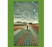 Precision Farming in Practice - Volume 4: Thinking Before Precision: From Generalist Reasoning to Agricultural Intelligence (Precision Farming Master Series)