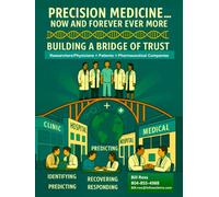 Precision Medicine Now and Forever, Evermore