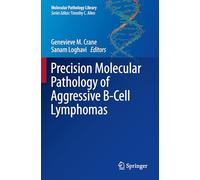 Precision Molecular Pathology of Aggressive B-Cell Lymphomas (Molecular Pathology Library)