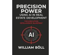 Precision Power: Using AI in Real Estate Development