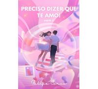 Preciso dizer que te amo! Parte 2