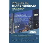 PREÇOS DE TRANSFERÊNCIA: O fator decisivo - Jurisprudência comparada em 14 jurisdições