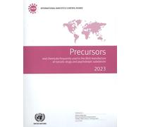 Precursors and Chemicals Frequently Used in the Illicit Manufacture of Narcotic Drugs and Psychotropic Substances 2023