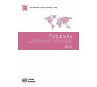 Precursors, Chemicals and Equipment Frequently Used in the Illicit Manufacture of Narcotic Drugs and Psychotropic Substances 2024 (Precursors and ... Narcotic Drugs and Psychotropic Substances)