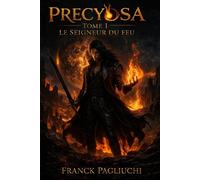 Precyosa - Tome I - Le Seigneur du Feu