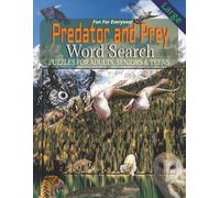 Predator and Prey Word Search Puzzle Book: Predator and Prey searches with easy to ready print about wild life, predators, preys and much more| 8.5*11 ... Gift for vacations, holidays and Free Times.