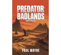 Predator: Badlands (Movie Review): Inside the Hunt, the Vision, Creative Process, Plot, Cast Insight and Cultural Legacy of the Sci-Fi Epic