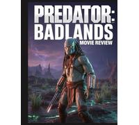 Predator: Badlands Movie Review: Le guide non officiel définitif du voyage de Dek et de la nouvelle ère Yautja