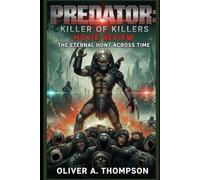 Predator: Killer of Killers Movie Review: The Eternal Hunt Across Time