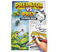 Predator vs Prey: Coloring Book - Action-Packed Animal Battles for Kids Ages 5 - 9 (Bold & Easy Coloring Pages)