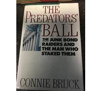 Predator's Ball: How The Junk Bond Machine Started The Corporate Raiders