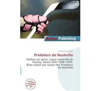 Predators de Nashville: Hockey sur glace, Ligue nationale de hockey, Saison LNH 1998-1999, Bilan saison par saison des Predators de Nashville