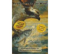 Predators In The Wind Word Search Puzzles: Word Search Puzzles with Easy To Read Print about Birds, Eagles, and Owls | 6x9 inches, 112 Pages | 50+ ... Gift for Vacations, Holidays, and Relaxation
