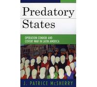 Predatory States: Operation Condor and Covert War in Latin America