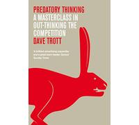 Predatory Thinking: A Masterclass in Out-Thinking the Competition
