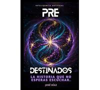 Predestinados: La historia que no esperabas escuchar.