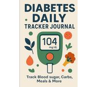 Prediabetes & Diabetes Meal Tracker: Daily Food & Sugar Log - Control Carb Intake, Monitor Blood Glucose & Stay Healthy
