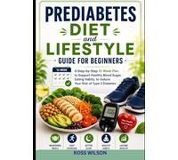 Prediabetes Diet and Lifestyle Guide for Beginners: Prediabetes Diet and Lifestyle Guide for Beginners