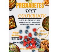 Prediabetes Diet Cookbook 2026: A Step-by-Step 30-Day Meal Plan to Support Blood Sugar Balance and Steady Energy (Brittany J. Cruz’s Everyday Meals Made Easy Series)