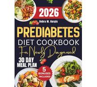 Prediabetes Diet Cookbook For Newly Diagnosed 2026: A Simple Guide with a 30-Day Meal Plan of Easy and Delicious Recipes to Stabilize Blood Sugar and ... Tasty Diet and Nutrition Cookbook Series)