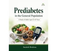 Prediabetes in the General Population: A Study of Adults Aged 22-65 Years