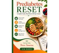 PREDIABETES RESET: A complete Guide, Meal plans and 90 day Tracker