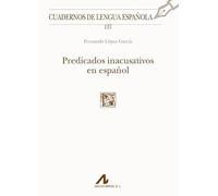 PREDICADOS INACUSATIVOS EN ESPAÑOL (Cuadernos de lengua española)